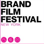 Brand Film Festival Opens for 2018 Submissions