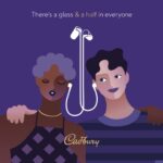 Cadbury and VCCP London's ‘There’s a Glass and a Half in Everyone’ Series